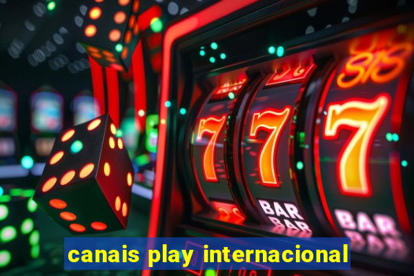 canais play internacional